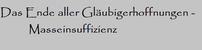 Das Ende aller Gläubigerhoffnungen - Masseunzulänglichkeit. &nbsp;